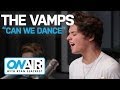 The Vamps - "Can We Dance" | On Air with Ryan Seacrest