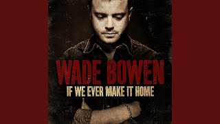Video thumbnail of "Wade Bowen - Turn on the Lights"