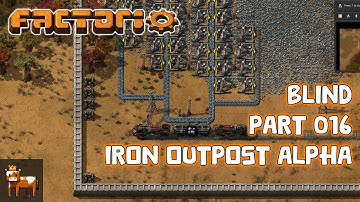 Idiot Plays Factorio - Part 016: Iron Outpost Alpha