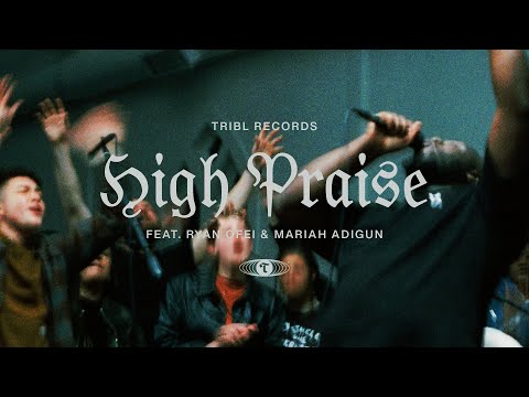 High Praise (feat. Ryan Ofei & Mariah Adigun)