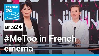 New wave of #MeToo allegations in French cinema: A pivotal moment? • FRANCE 24 English