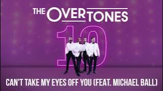 The Overtones - Can't Take My Eyes Off of You (Feat. Michael Ball)