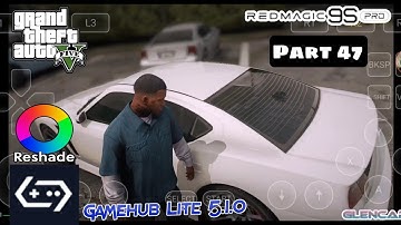 GTA V Realistic Mods Part 47 Ultra Very High Custom Set 720p Gamehub Lite v5.1.0 Android Offline