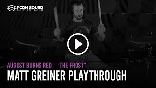 Matt Greiner E-Kit Play Through of &quot;The Frost&quot; by August Burns Red