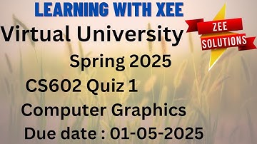 CS602 Computer Graphics Quiz 1 Spring 2025 Virtual University of Pakistan