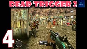 Dead Trigger 2 - Gameplay Walkthrough - Part 4 | Android, IOS