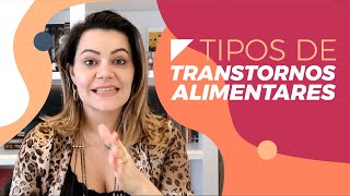 TIPOS DE TRANSTORNOS ALIMENTARES