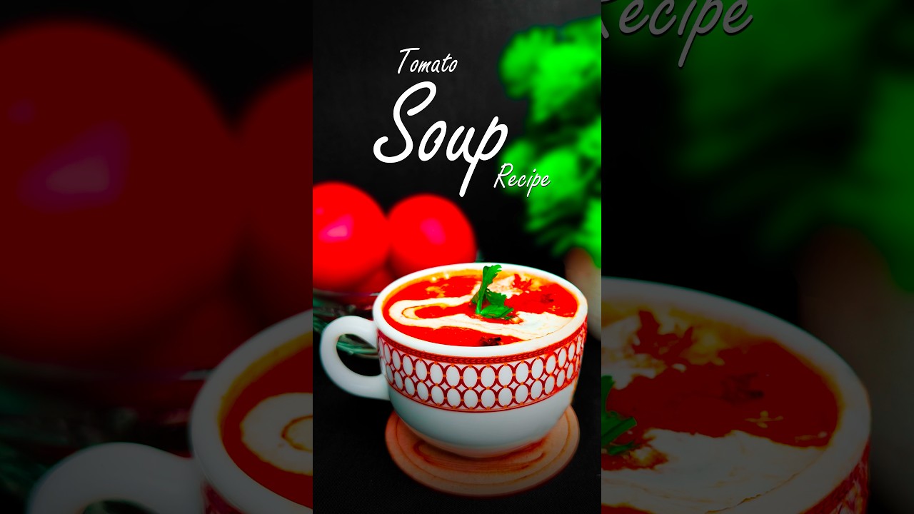 टमाटर सूप | Tomato soup recipes  #shorts #asmr #viral #tomatosoup