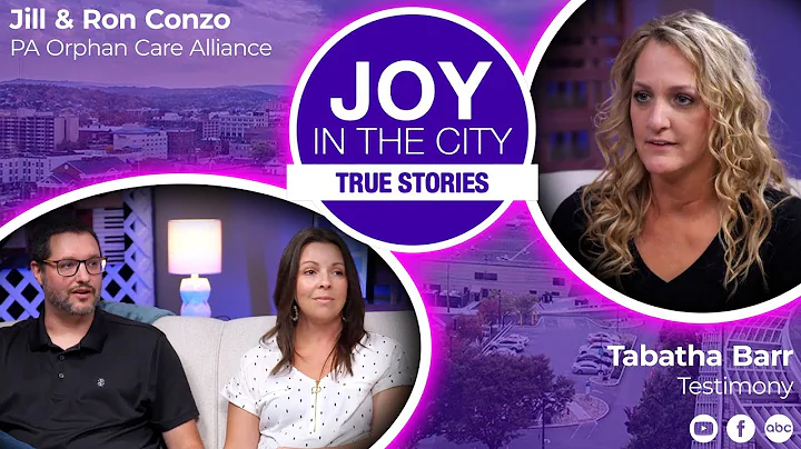 True Stories - PA Orphan Care Alliance | Tabatha B...