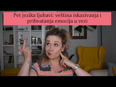 Pet jezika ljubavi: veština iskazivanja i prihvatanja emocija u vezi