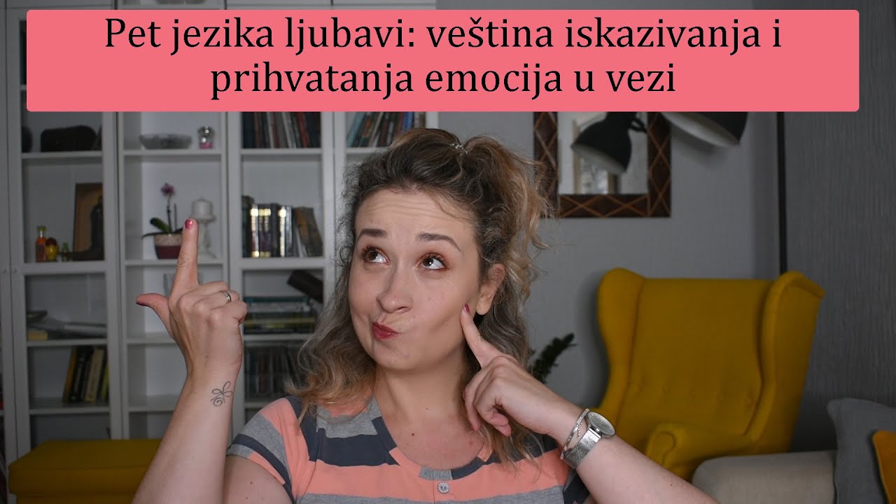 Pet jezika ljubavi: veština iskazivanja i prihvatanja emocija u vezi