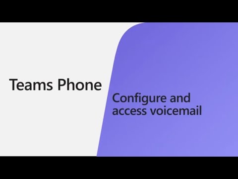 Configure and access your voicemail in Microsoft Teams