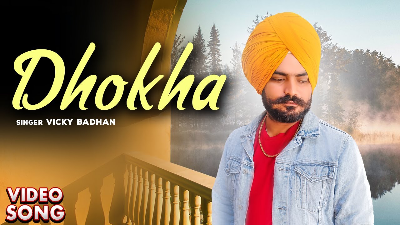 Dhokha | Video | Vicky Badhan | Ajay Kumar | Nisha Sharma | Palak Rana | New Punjabi Song 2023