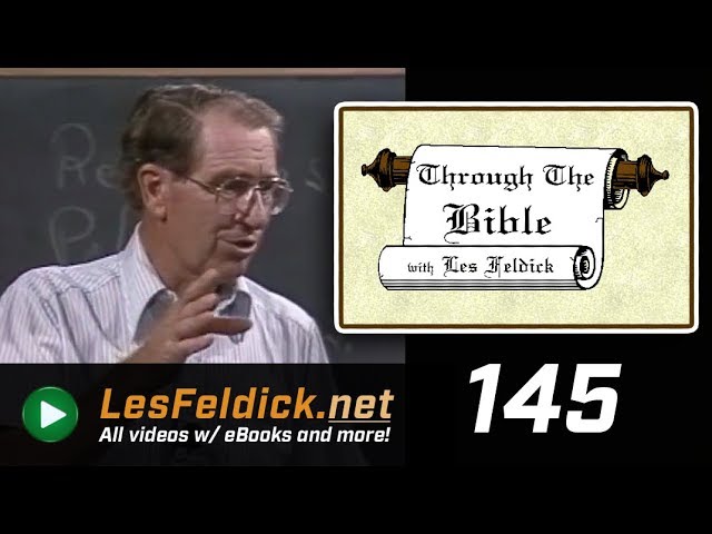 [ 145 ] Les Feldick [ Book 13 - Lesson 1 - Part 1 ] Babylon - "The World System": Revelation 18 & 20