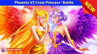 Phoenix VS Crow Princess&#39; Battle 🦅👸 Bedtime Stories - English Fairy Tales 🌛 Fairy Tales Every Day