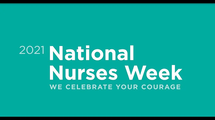 Celebrate National Nurses Week 2021