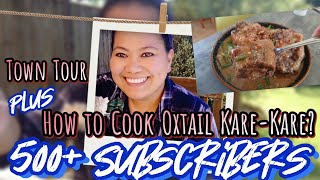 How to cook Oxtail Kare-Kare? Plus Town Tour at Masaya sa 500+ Subscribers