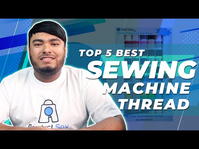 Best Sewing Threads 2022 - 7 Best Rated in Sewing Machine Threads 