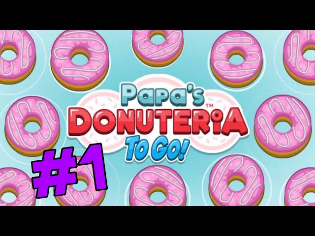 Papa's Donuteria To Go: Tutorial & Day 2 