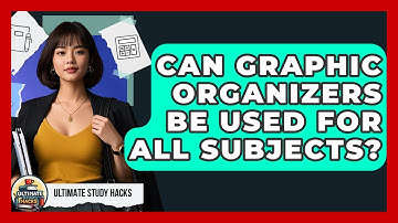 Can Graphic Organizers Be Used For All Subjects? - Ultimate Study Hacks