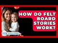 How Do Felt Board Stories Work? - Raising A Toddler