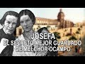 Josefa - El Secreto mejor guardado de Melchor Ocampo