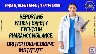 What Students Need To Know About Reporting Patient Safety Events in Pharmacovigilance.