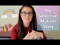 My Selective Mutism Story (aka Situational Mutism)