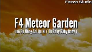 F4 Meteor Garden - Oh Baby Baby Baby [ Lyrics ]