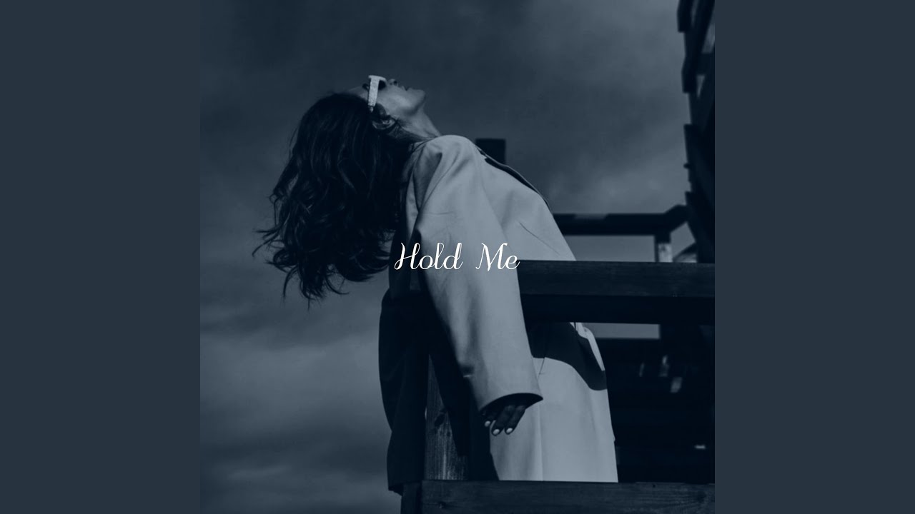 Hold Me - YouTube