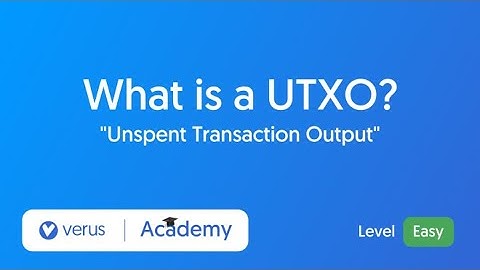 What Is a UTXO? | A Beginner’s Explainer on Transaction Outputs