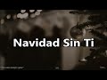 Navidad Sin Ti (Letra) Los Bukis - [Marco Antonio Solís]