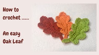 How to Crochet an easy Oak Leaf