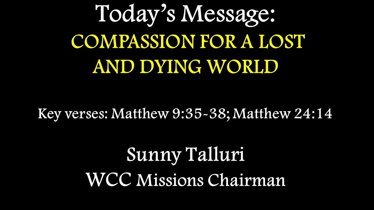 Sunday Service 11/09/2025 - Sunny Talluri - Compassion for a Dying and Lost World