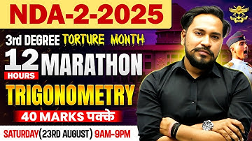 🔥NDA 2 2025 | TRIGONOMETRY📚 |📢 NDA Maths 12 Hours Marathon🚀 | 40 Marks Confirm✅|Neeraj Baisla  #nda