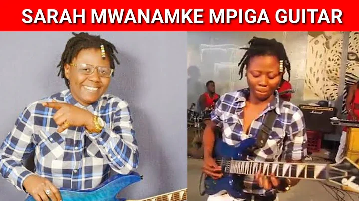 MJUE SARAH SOLO MWANAMKE MPIGA GITAA KWENYE BAND Y...