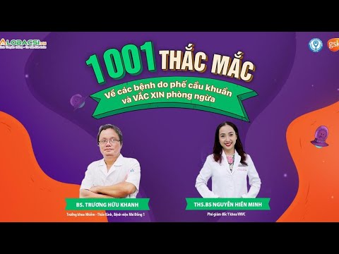 1001 thắc mắc về vi khuẩn phế cầu và vắc xin phòng ngừa