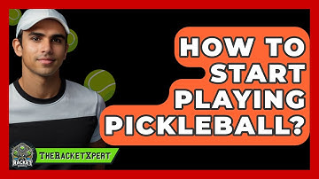 How To Start Playing Pickleball? - The Racket Xpert