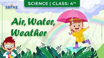 Science: Air, Water and Weather | Class 4 #science #air #water #weather