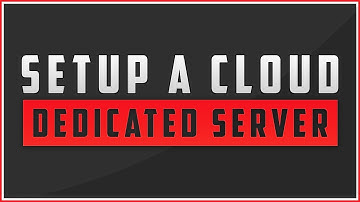How To Setup A Cloud Dedicated Server