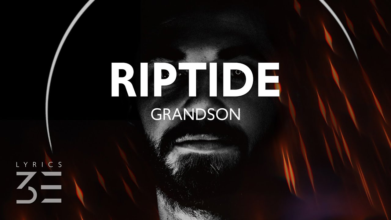 grandson - Riptide (Lyrics)