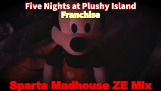 FNAPI Franchise - Sparta Madhouse ZE Remix (Requested)