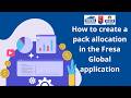 How to create a pack allocation in the Fresa Global application