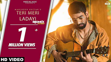 Teri Meri Ladayi (Remix) | Maninder Buttar ft. Tania | Akasa | Arvindr Khaira | MixSingh | Dj Ankit