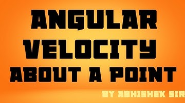 How to determine angular velocity about  a  point?