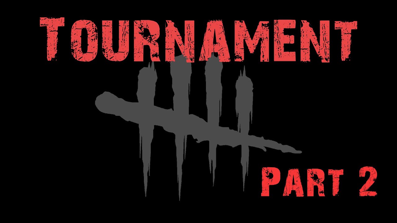 DBD tournament DBD toernooi PART 2 YouTube