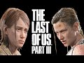 The Last of Us 3: CONFIRMED STORY AND NAUGHTY DOG'S PLANS