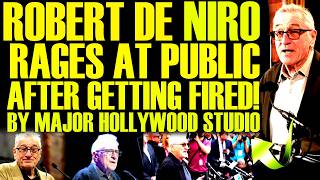 Full Robert De Niro ATTACKS PUBLIC After GETTING FIRED From MAJOR Hollywood Studio! INSANE Comments Update