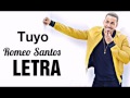 Romeo Santos - Tuyo (Letra/Lyric)
