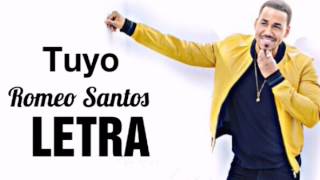 Romeo Santos - Tuyo (Letra/Lyric)